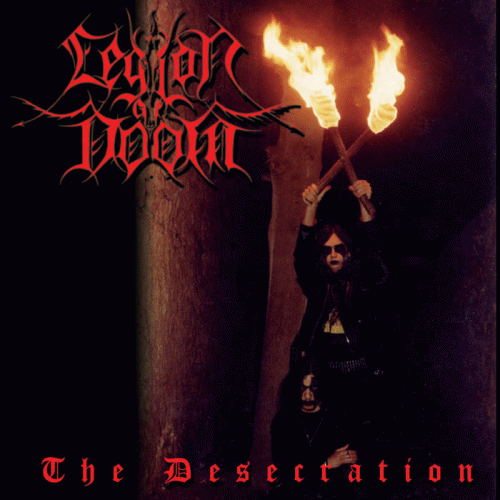 Legion Of Doom (GRC) : The Desecration
